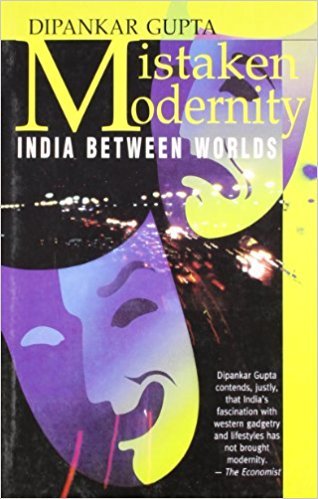 Mistaken Modernity: India Between Worlds