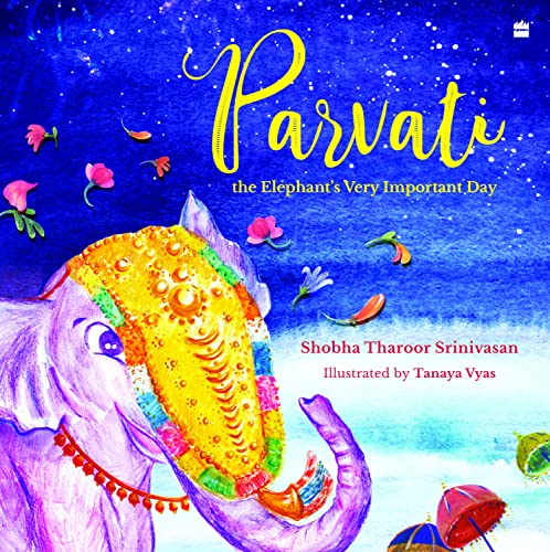 Parvati the Elephant’s Very Important Day by Shobha Tharoor Srinivasan