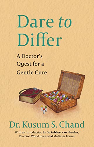 Dare to Differ : A Doctor's Quest for a Gentle Cure