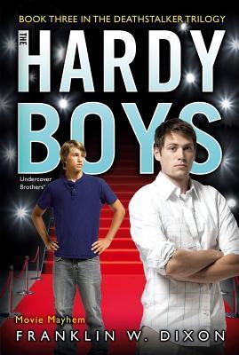 Movie Mayhem: Book Three in the Deathstalker Trilogy (Hardy Boys