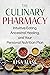 The Culinary Pharmacy: Intuitive Eating, Ancestral Healing, and Your Personal Nutrition Plan