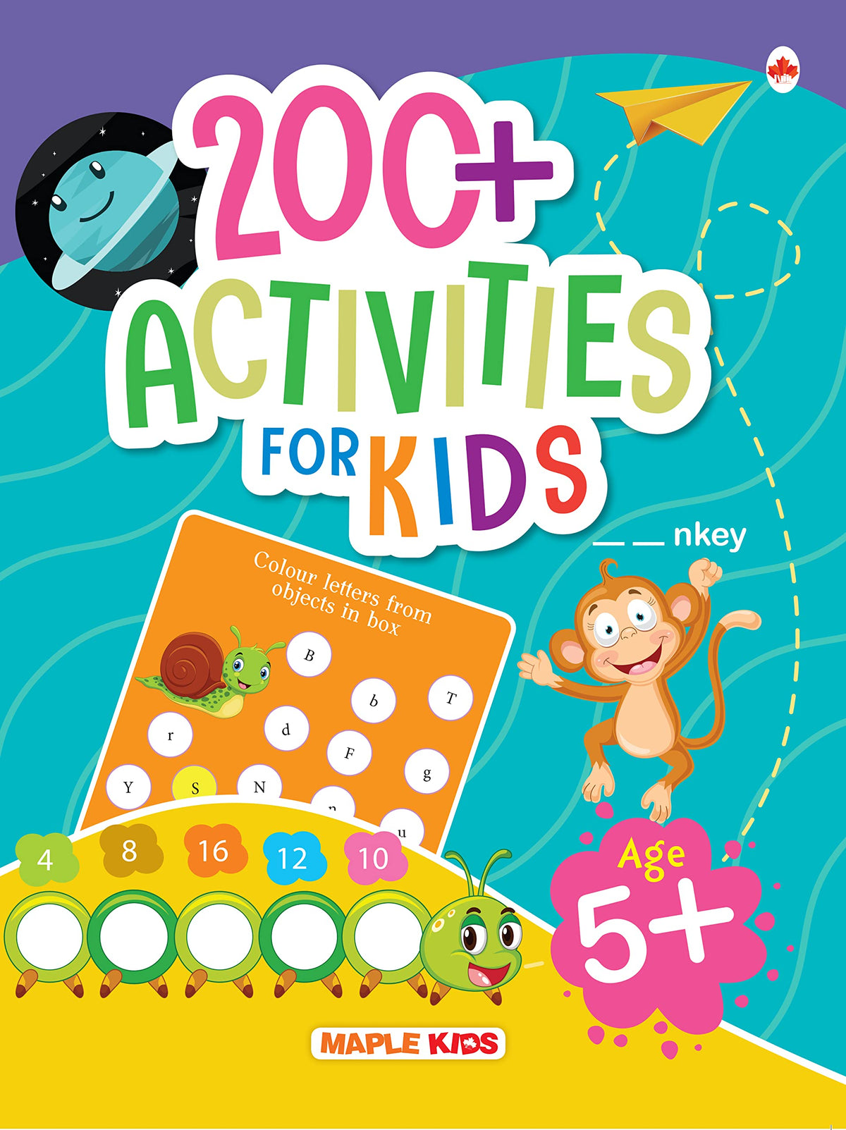 200+ Activities For Age 5+ by Maple Press