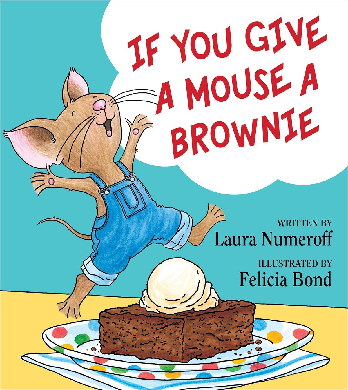If You Give a Mouse a Brownie by Laura Numeroff