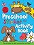 Preschool Color and Activity Book: With Pictures to Color, Puzzle Fun, and More!