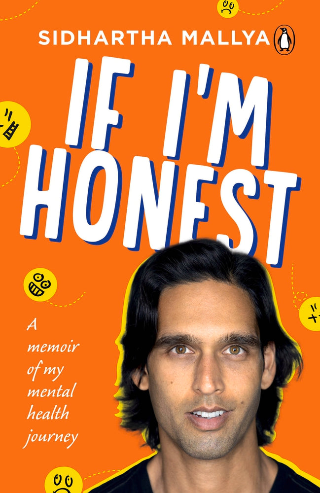 If I'm Honest: A Memoir of My Mental Health Journey by Sidhartha Mallya