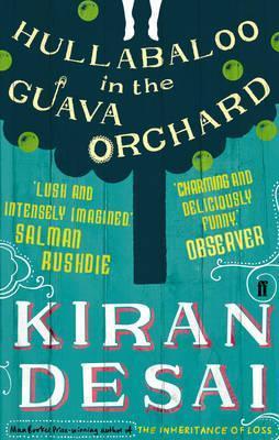 Hullabaloo In The Guava Orchard - Faber New Edition by Kiran Desai