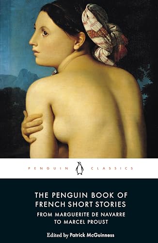 The Penguin Book of French Short Stories: 1 (Penguin Classics) /anglais