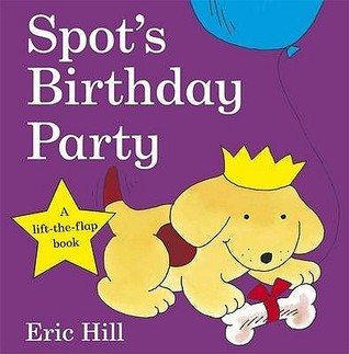 Spot's Birthday Party by Eric Hill