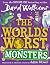 The World's Worst Monsters