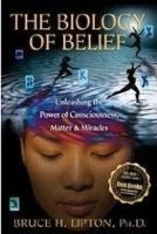 The Biology Of Belief