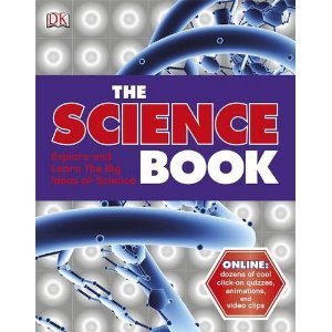 The Science Book : Explore and learn the big ideas of science