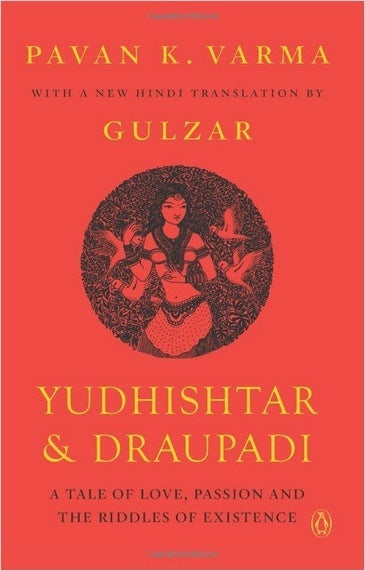 Yudhishtar and Draupadi: A Tale of Love, Passion and the Riddles of Existence