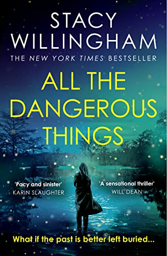 All the Dangerous Things by Stacy Willingham