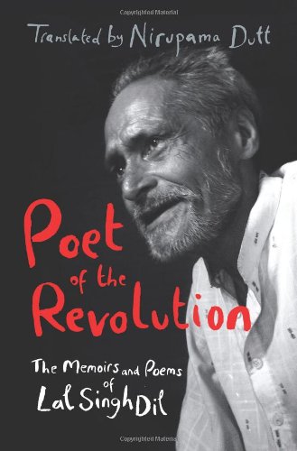 Poet of the Revolution: Memoirs and Poems by Nirupama Dutt