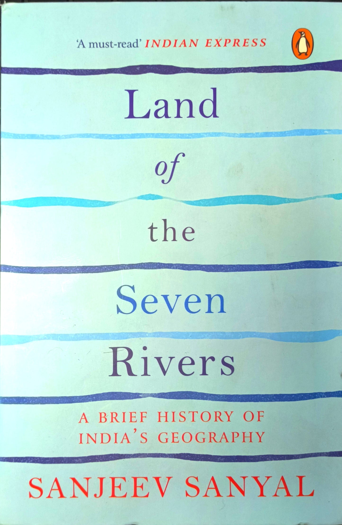 Land of the Seven Rivers: A Brief History of India's Geography