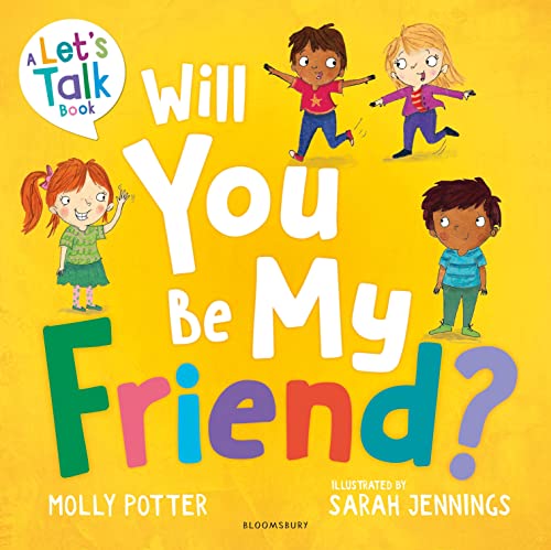 Bloomsbury Education Will You Be My Friend? A Lets Talk picture book to help young children understand friendship.