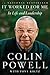 It Worked for Me: In Life and Leadership – A New York Times Bestselling Author's Memoir of Success