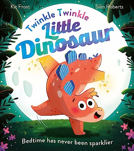 Twinkle Twinkle Little Dinosaur: A new illustrated children’s book set in a magical prehistoric world!