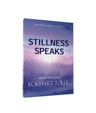 Stillness Speaks by Eckhart Tolle