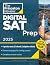 Princeton Review Digital SAT Prep, 2025: 4 Full-Length Practice Tests (2 in Book + 2 Adaptive Tests Online) + Review + Online Tools (2025)