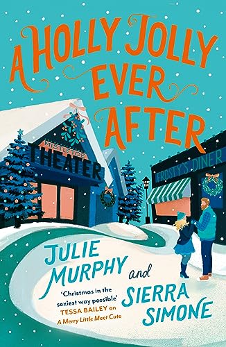 A Holly Jolly Ever After by Julie And Simone, Sierra Murphy