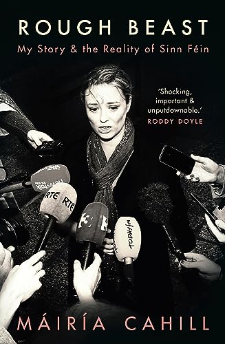 Apollo Rough Beast My Story and the Reality of Sinn Fein.