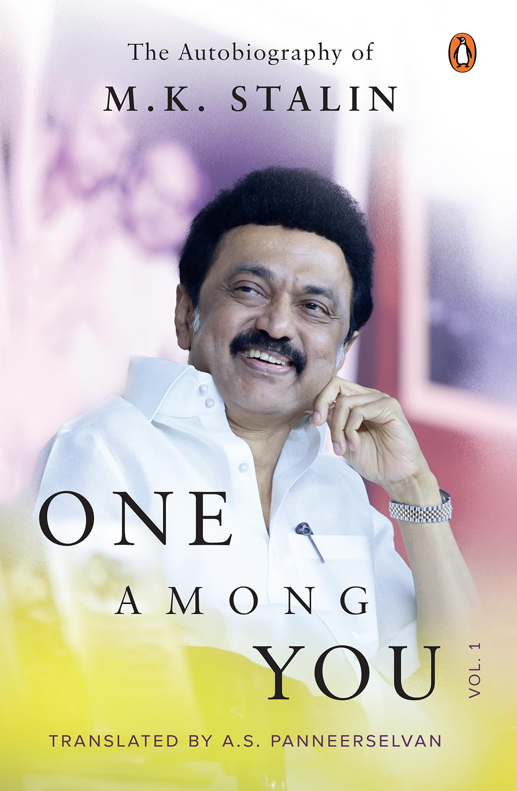 One Among You: The Autobiography of M.K. Stalin Vol. 1