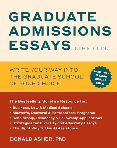 Graduate Admissions Essays, Fifth Edition: Write Your Way into the Graduate School of Your Choice