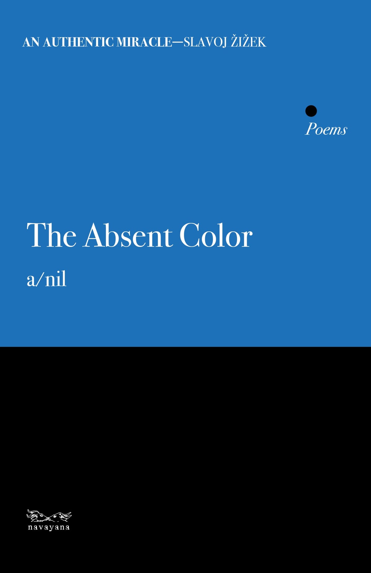The Absent Color: Poems by Nill