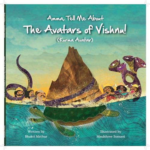 Amma Tell Me About The Avatars of Vishnu! (Kurma): Part 2 in the Vishnu Trilogy