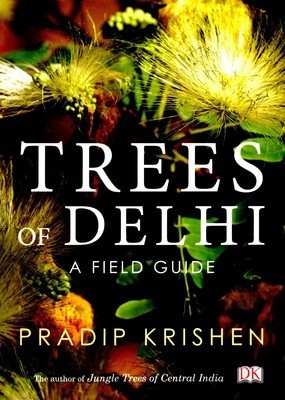 Trees of Delhi: A Field Guide
