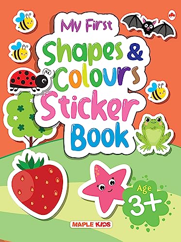 My First Sticker Book - Shapes and Colours - Activity Book for Kids with 100+ stickers - Age 3+ by Maple Press