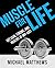Muscle for Life: Get Lean, Strong, and Healthy at Any Age!