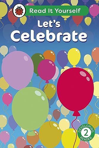 Let's Celebrate: Read It Yourself - Level 2 Developing Reader by Ladybird Inhouse