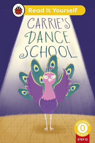 Carrie's Dance School (Phonics Step 12): Read It Yourself - Level 0 Beginner Reader by Ladybird Inhouse