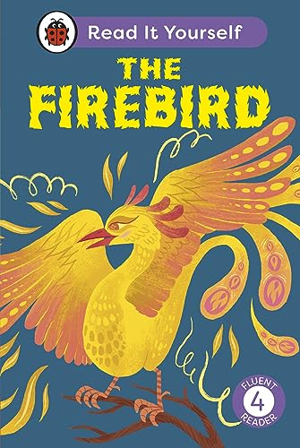 The Firebird: Read It Yourself - Level 4 Fluent Reader by Ladybird Inhouse