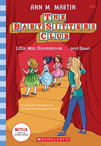 Baby-Sitters Club #15: Little Miss Stoneybrook...And Dawn
