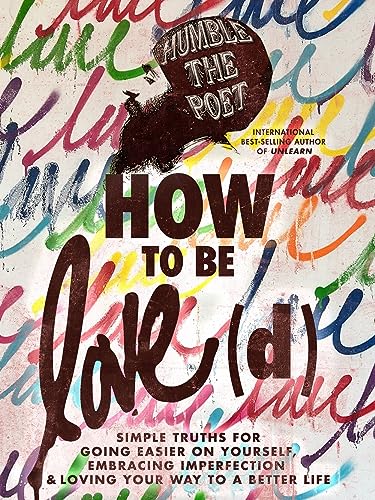 How to Be Love(d):