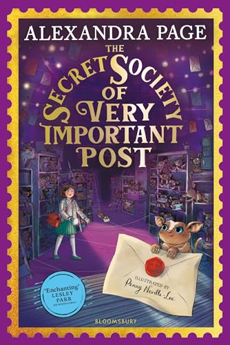Bloomsbury The Secret Society of Very Important Post A Wishyouwas Mystery. by Alexandra Page