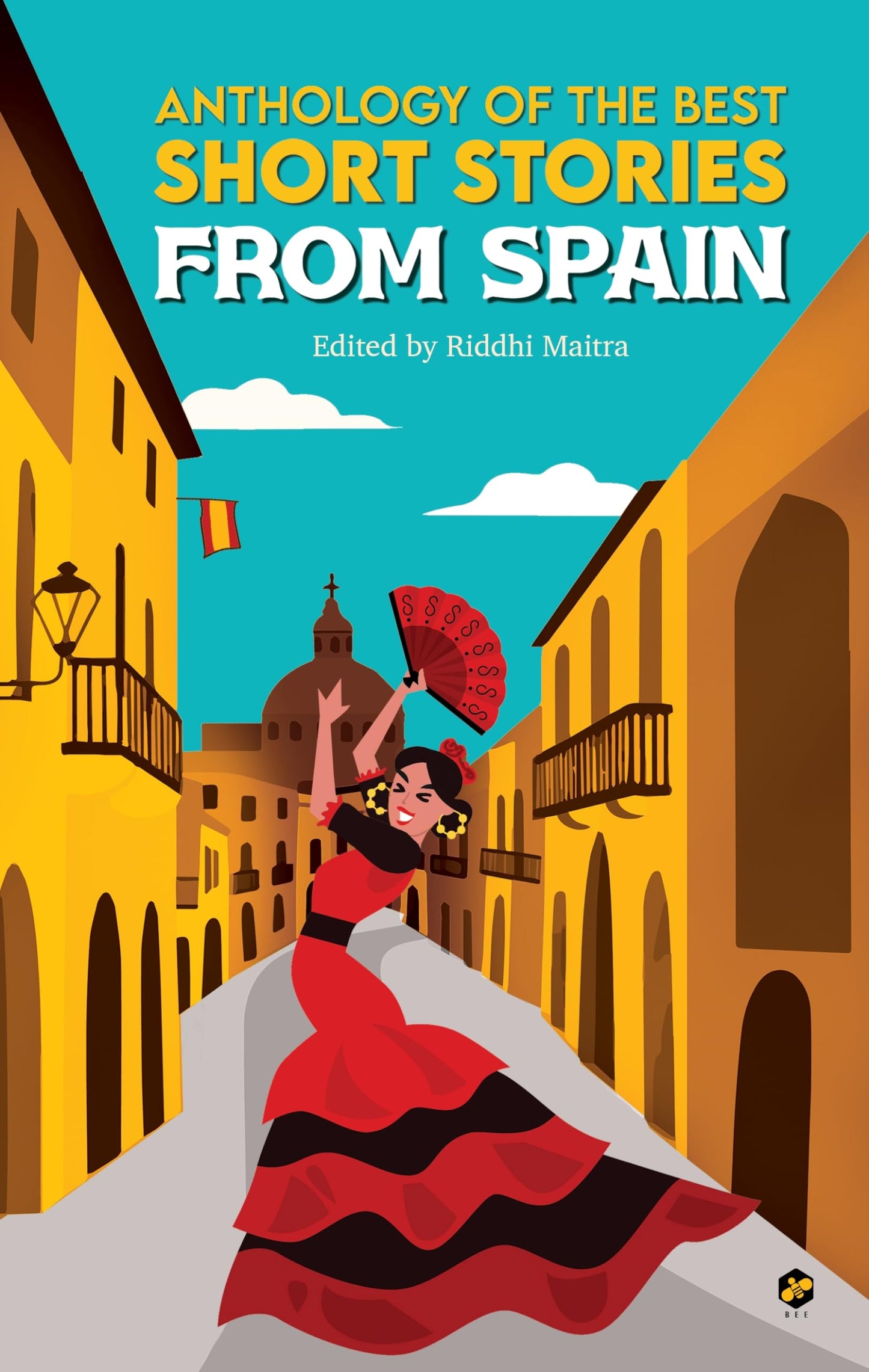 Anthology of the Best Short Stories from Spain by Riddhi Maitra