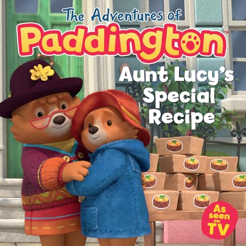 Aunt Lucy’s Special Recipe: A delicious new Paddington picture book for children aged 2 to 5!