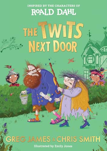 The Twits Next Door by Greg James And Chris Smith
