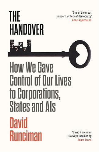 Profile Books The Handover How We Gave Control of Our Lives to Corporations, States and AIs.