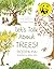 LET’S TALK ABOUT TREES