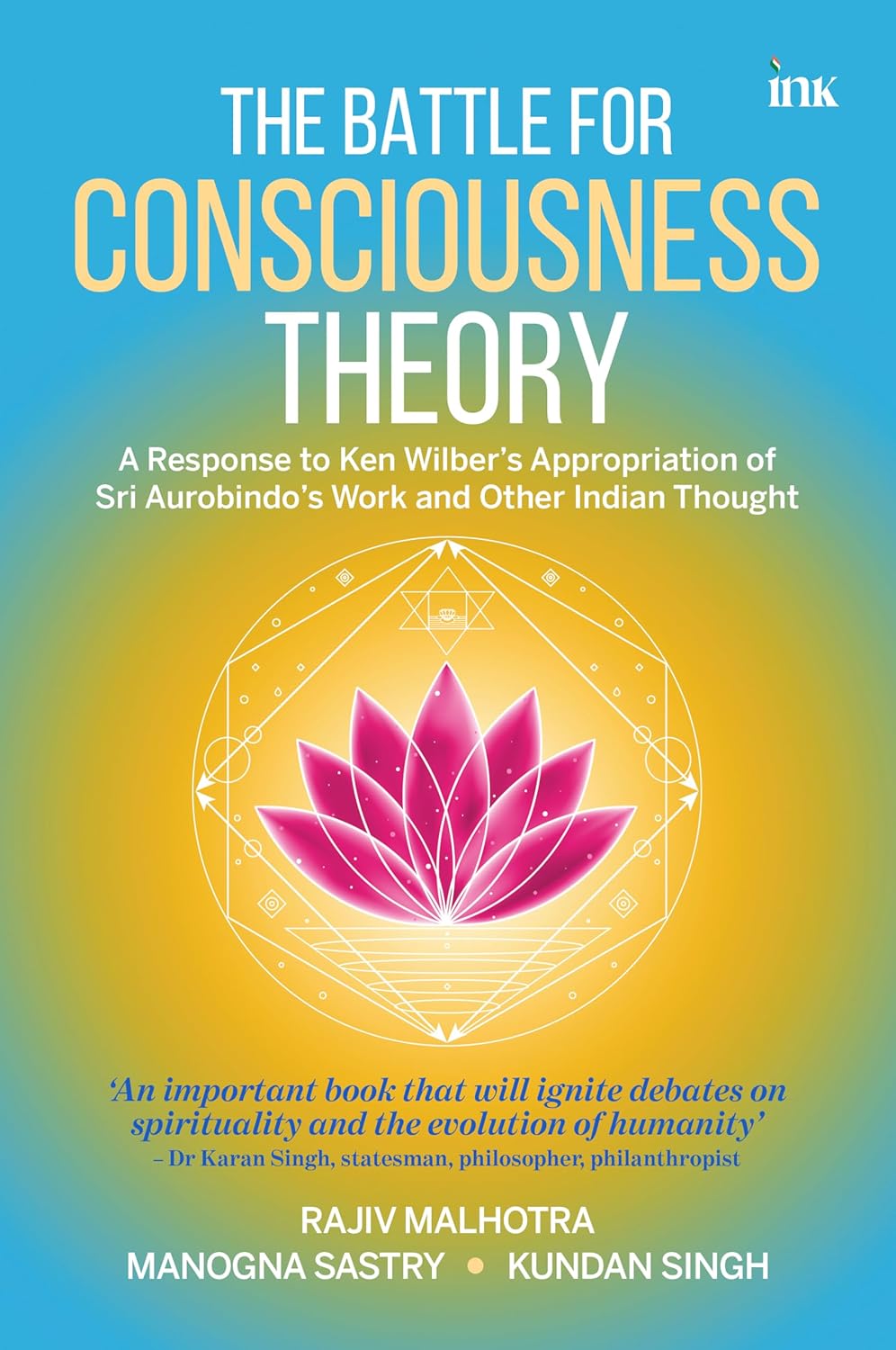 The Battle for Consciousness Theory: A Response to Ken Wilber's Appropriation of Sri Aurobindo's Work and Other Indian Thought