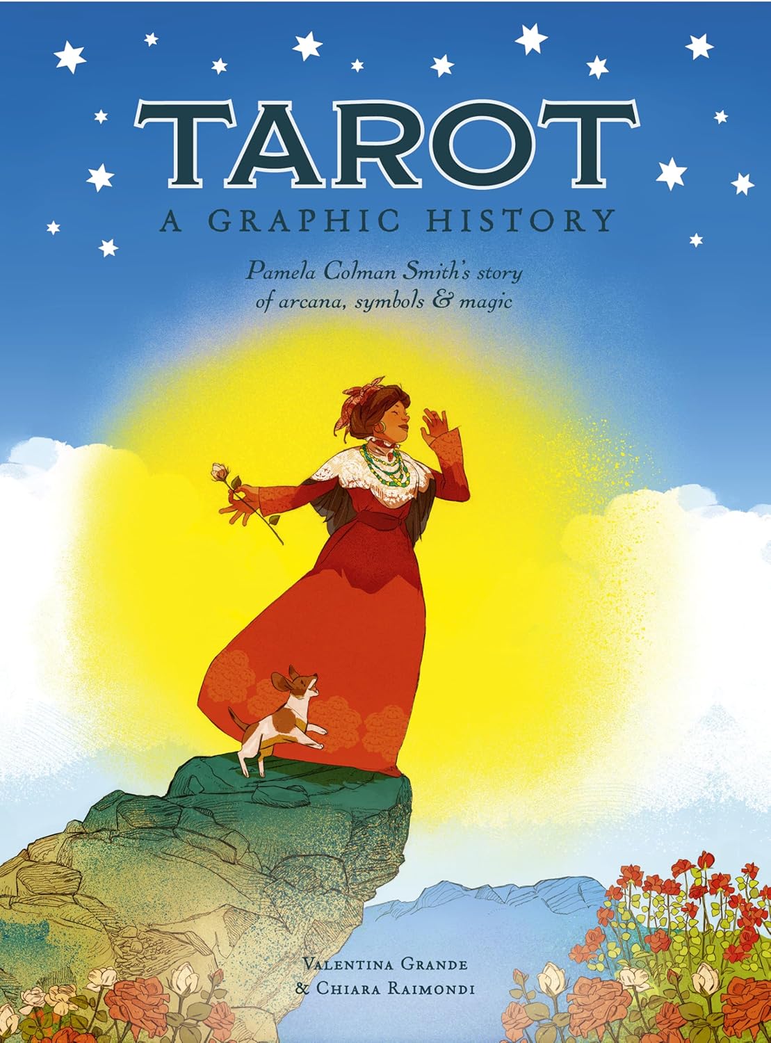 Tarot: A Graphic History: Pamela Colman Smiths story of arcana, symbols & magic