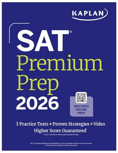 SAT Premium Prep 2026: Includes 3 Full Length Practice Tests, 700+ Practice Questions, + 1 Year Online Access to Quizzes and Video Lessons and Tutorials