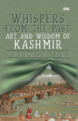 Whispers from the Past: Art and Wisdom of Kashmir" Art and Wisdom of Kashmir"