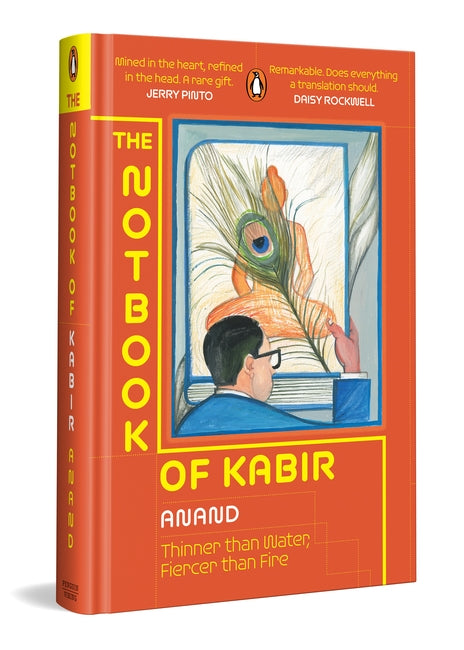 The Notbook of Kabir: Thinner than Water, Fiercer than Fire