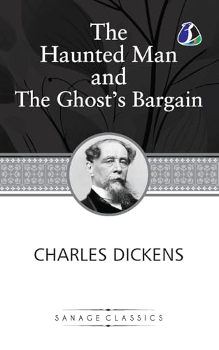 The Haunted Man and the Ghost's Bargain by Charles Dickens